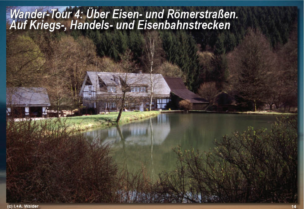 Reiseführer Wander-Tour 4 - Über Eisen- und Römerstraßen - Auf Kriegs-, Handels- und Eisenbahnstrecken