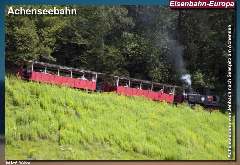 Eisenbahnmagazin: Achenseebahn - Dampfbahnstrecke von Jenbach im Inntal zum Achensee
