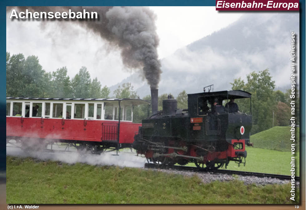 Eisenbahnmagazin: Achenseebahn - Dampfbahnstrecke von Jenbach im Inntal zum Achensee