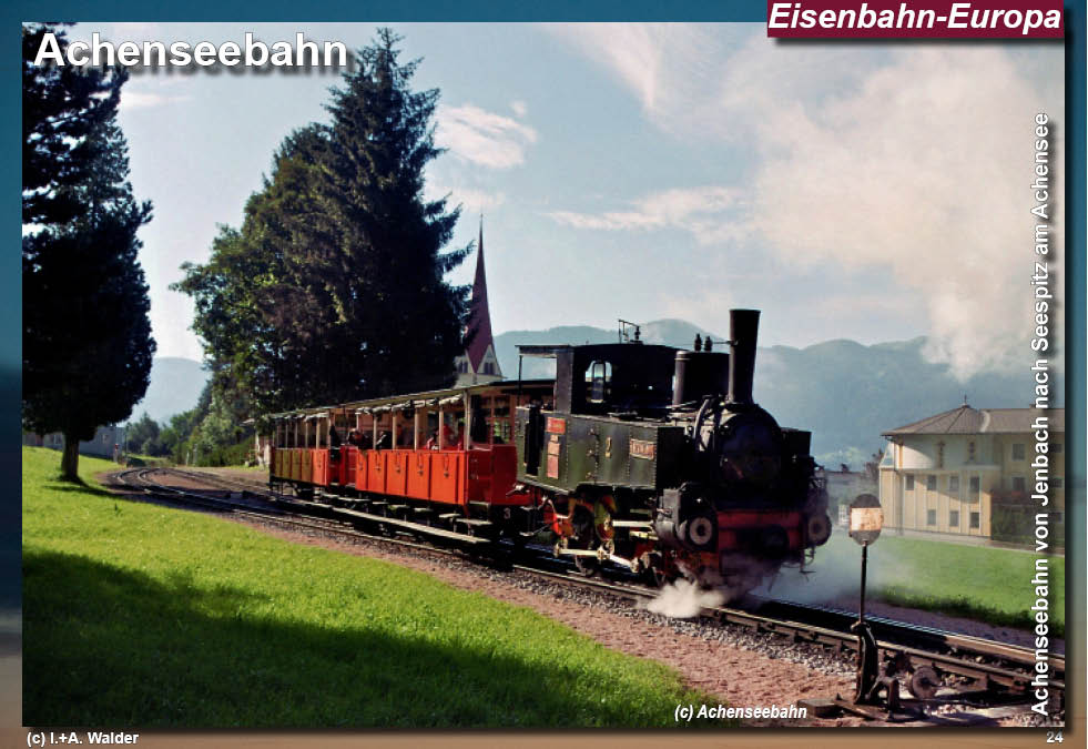 Eisenbahnmagazin: Achenseebahn - Dampfbahnstrecke von Jenbach im Inntal zum Achensee