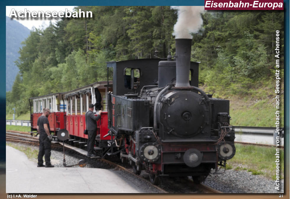 Eisenbahnmagazin: Achenseebahn - Dampfbahnstrecke von Jenbach im Inntal zum Achensee