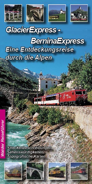 Reiseführer GlacierExpress, BerninaExpress