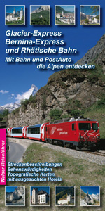 Reiseführer GlacierExpress und Rhätische Bahn